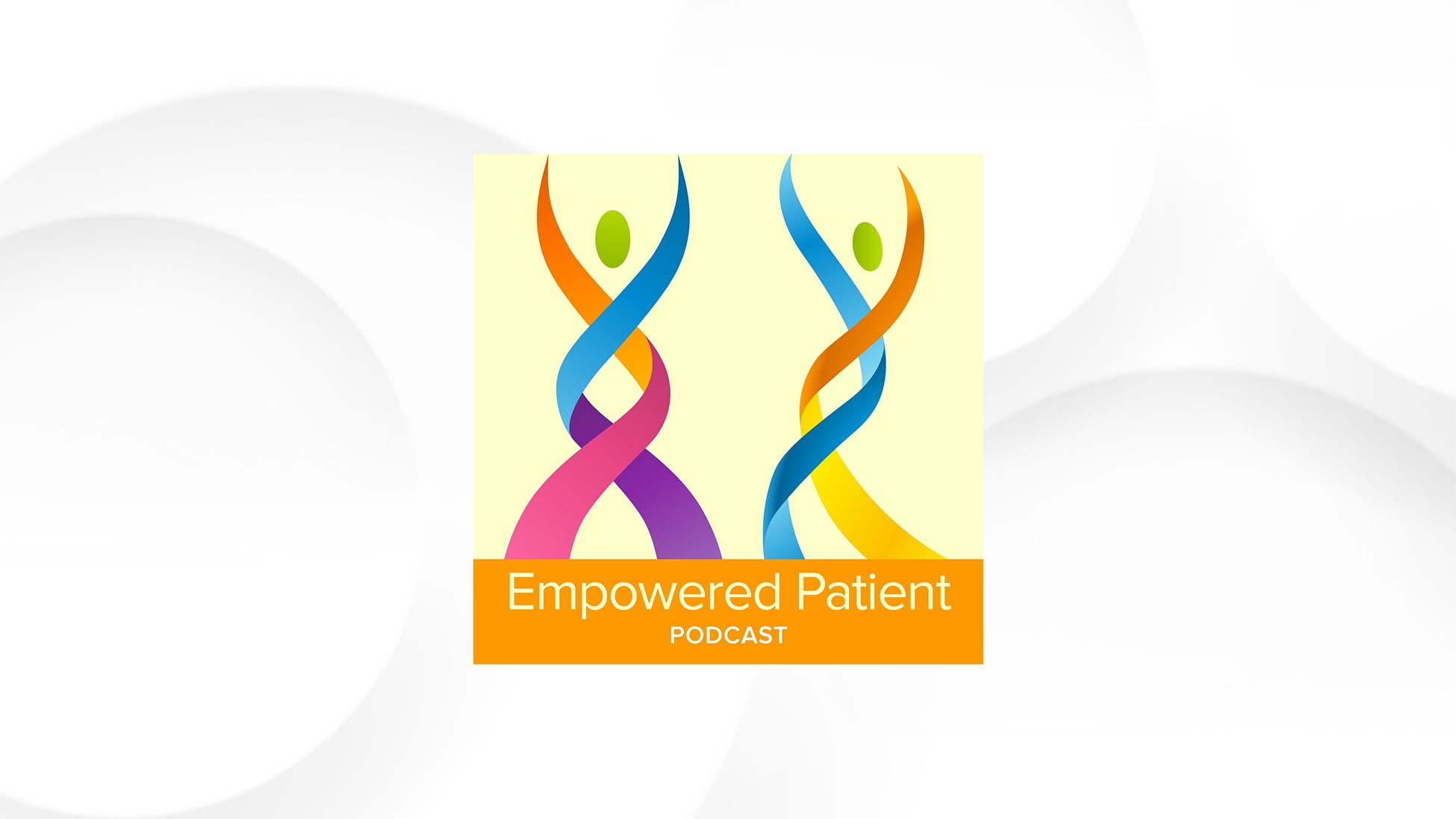 Empowered Patient Podcast_News Feature-min Empowered Patient Podcast_News Feature-min